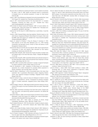 Braune B, Muir D, DeMarch B, Gamberg M, Poole K, Currie R, Dodd M, Duschenko
W, Eamer J, Elkin B. 1999. Spatial and temporal trends of contaminants
in Canadian Arctic and terrestrial ecosystems: A review. Sci Total Environ
230:145–208.
Cabott L. 2007. City of Whitehorse Integrated Community Sustainability Plan. [cited
2010 August 23]. Available from: http://www.city.whitehorse.yk.ca
Casey A. 2011. Environmental Scientist of the Year Award 2011. In: Canadian
Geographic: Protecting Our Water. June 2011. Available from: http://
www.canadiangeographic.ca/magazine/jun11
[CDC] Centers for Disease Control and Prevention. 2007. US cancer statistics: An
interactive atlas. [cited 2010 August 20]. Available from: http://apps.nccd.
cdc.gov/DCPC_INCA/DCPC_INCA.aspx
Coleman JM, Huh OK, Braud D Jr. 2008. Wetland loss in world deltas. J Coast Res
24:1–14.
Cooney S. 2004. Proposed Alaska natural gas pipelines: Potential impacts on the
steel industry. Congressional Research Service Report for Congress. Order Code
RL31888. [cited 2010 August 23]. Available from: http://ncseonline.org/NLE/
CRSreports/04Feb/RL31888.pdf
Dapkus D, Gabriel B, O’Sullivan T, Pruex W, Motoya P, Crenshaw R. 1978.
Field inspection of the Yukon River (Rampart) June 5-12, 1978. Heritage
Conservation and Recreation Service, Division of Parks and Bureau of Land
Management Fairbanks District.
Diamond ML, Bhavsar SP, Hel PA, Stern GA, Alaee M. 2005. Fate of organochlorine
contaminants in Arctic and subarctic lakes estimated by mass balance
modeling. Sci Total Environ 342:245–259.
Dornblaser MM, Striegl RG. 2007. Nutrient (N, P) loads and yields at multiple scales
and subbasin types in the Yukon River basin, Alaska. J Geophys Res-Biogeosci
112:10–20.
Dornblaser MM, Striegl RG. 2009. Suspended sediment and carbonate transport in
the Yukon River Basin, Alaska: Fluxes and potential future responses to climate
change. Water Resour Res 45:12–24.
Dube´ MG. 2003. Cumulative effect assessment in Canada: A regional framework
for aquatic ecosystems. Environ Impact Assess 23:723–745.
Dube´ M, Munkittrick K. 2001. Integration of effects-based and stress-based
approaches into a holistic framework for cumulative effects assessment in
aquatic ecosystems. Hum Ecol Risk Assess 7:247–258.
Dube´ M, Wilson J, Waterhouse J. 2013a. Accumulated state of the Yukon River
watershed: Part II quantitative effects-based analysis integrating Western
science with Traditional Ecological Knowledge. Integrated Environ Assess
Manag 9:439–455.
Dube´ M, Duinker P, Greig L, Carver M, Servos M, McMaster M, Noble B, Schreier
H, Jackson L, Munkittrick K. 2013b. A framework for assessing cumulative
effects in Canadian watersheds. Integrated Environ Assess Manag 9:363–
369.
Duffy LK, Rodger T, Patton M. 1998. Regional health assessment relating to mercury
content of ﬁsh caught in the Yukon-Kuskokwim Delta rivers system. Alaska Med
40:75–77.
Eberl DD. 2004. Quantitative mineralogy of the Yukon River system: Changes with
reach and season, and determining sediment provenance. Am Mineral 89:
1784–1794.
Edmonds R, Peplow D. 2000. Environmental impacts of hardrock mining in eastern
Washington. [cited 2010 August 23]. Available from: www.cfr.washington.
edu/research/factSheets/08-CSSminingimpacts.pdf
Environment Yukon. 2011. Yukon water: A summary of climate change
vulnerabilities. Whitehorse, Yukon. ISBN 978-1-55362- 516-2.
Frey PJ, Mueller EW, Berry EC. 1970. The Chena River: A study of a subarctic stream.
Reference project no. 1610-10/70. Fairbanks (AK): Federal Water Quality
Administration.
Griffeth L, Orr A, Splain W, Kelley J, Dasher D, Read S, Barnes D. 2001. Radiation in
the environment. [cited 2010 August 24]. Available from: http://www.ims.uaf.
edu/orion/publications/images/poster_radiation.pdf
Guo LD, Zhang JZ, Gueguen C. 2004. Speciation and ﬂuxes of nutrients (N, P, Si)
from the upper Yukon River. Global Biogeochem Cy 18:12–24.
Hansell DA, Kadko D, Bates NR. 2004. Degradation of terrigenous dissolved organic
carbon in the western Arctic Ocean. Science 304:858–861.
Hinck JE, Bartish TM, Blazer VS, Denslow ND, Gross TS, Myers MS, Anderson PJ,
Orazio CE, Tillitt DE. 2004. Biomonitoring Environmental Status and Trends
(BEST) program: Environmental contaminants and their effect on ﬁsh in the
Yukon River basin. SIR 2004-5285. Columbia (MO): US Geological Survey,
Biologic Resources Division.
Hinck JE, Schmitt CJ, Echols KR, May TW, Orazio CE, Tillitt DE. 2006. Environmental
contaminants in ﬁsh and their associated risk to piscivorous wildlife in the
Yukon River basin, Alaska. Arch Environ Contam Toxicol 51:661–672.
Houser S, Teller V, MacCracken M, Gough R, Spears P. 2001. Potential consequences
of climate variability and change for Native Peoples and Native homelands.
National Assessment Synthesis Team for the US Global Change Research
Program. Cambridge, UK: Cambridge University Press. p 351–377.
Hummel LJ. 2005. The US Military as geographical agent: The case of Cold War
Alaska. Geogr Rev 95:47–72.
[INAC] Indian and Northern Affairs Canada. 2003. National assessment of water
and wastewater systems in First Nations communities: Summary report. [cited
2010 August 2]. Available from: http://www.ainc-inac.gc.ca/enr/wtr/pubs/
watw/watw-eng.asp
[INAC] Indian and Northern Affairs Canada. 2010. Persistent organic pollutants
(POPs) fact sheet series: Polychlorinated biphenyls. [cited 2010 August 24].
Available from: http://www.ainc-inac.gc.ca/ai/scr/yt/pubs/2010fs/pcbs-eng.asp
Jewett SC, Zhang XM, Naidu AS, Kelley JJ, Dasher D, Duffy LK. 2003. Comparison of
mercury and methylmercury in northern pike and Arctic grayling from western
Alaska Rivers. Chemosphere 50:383–392.
Kilgour BW, Dube´ MG, Hedley K, Portt CB, Munkittrick KR. 2006. Aquatic
environmental effects monitoring guidance for environmental assessment
practitioners. Environ Monitor Assess 130:423–36.
Kocan R, Hershberger P. 2006. Differences in Ichthyophonus prevalence and
infection severity between upper Yukon River and Tanana River chinook
salmon, Oncorhynchus tshawytscha (Walbaum), stocks. J Fish Dis 29:497–503.
Kocan R, Hershberger P, Winton J. 2004. Ichthyophoniasis: An emerging disease of
chinook salmon in the Yukon River. J Aquat Anim Health 16:58–72.
Kruse GH. 1998. Salmon run failures in 1997-1998 : A link to anomalous ocean
conditions? Alaska Fish Res Bull 5:55–63.
Lamb M, Winton L. editors 2009. Forest Health Conditions in Alaska—009.
Anchorage (AK): U.S. Forest Service, Department of Agriculture, Alaska
Region, Forest Health. Protection. R10-PR-21.
LePage P. 2009. Appendix F: Benthic Monitoring Program Report. Georgetown
(ON): Minnow Environmental. Project Reference: 2230.
Lisitsysn AP. 1969. Recent sedimentation in the Bering Sea (in Russian). Jerusalem,
Israel: Program for Science Translation.
Mach JL, Sandefur PE, Lee JH. 2000. Estimation of oil spill risk from Alaska north
slope, Trans Alaska Pipeline, and Arctic Canada oil spill data sets. Anchorage
(AK): Hart Crowser. OCS Study MMS 2000-07.
Main C, Burn D, Dixon G, Dube´ MG, Flotemersch J, Franzin WG, Gibson J,
Munkittrick KR, Post J, Watmough S. 2011. 2010 Regional Aquatics
Monitoring Program (RAMP) review. Technical Report of the RAMP
Review Panel, Integrated Water Management Program, Alberta Innovates—
Technology Futures. Calgary (AB): Alberta Innovates Technology Futures. 20 p.
McLeay DJ, Birtwell IK, Hartman GF, Ennis GL. 1987. Responses of Arctic grayling
(Thymallus arcticus) to acute and prolonged exposure to Yukon placer mining
sediment. Can J Fish Aquat Sci 44:658–673.
Mueller KA, Matz AC. 2000. Organochlorine concentrations in burbot (Lota lota)
livers from Fairbanks, Alaska, and Kanuti, Tetlin and Yukon Flats National
Wildlife Refuges, Alaska, 1998. Fairbanks (AK): US Fish and Wildlife Service.
Technical Report NAES-TR- 00-001. 49 p.
Nilsson C, Reidy CA, Dynesius M, Revenga C. 2005. Fragmentation and ﬂow
regulation of the world’s large river systems. Science 308:405–408.
O’Brien DK, Upton L. 2008. Cancer incidence and mortality in Alaska, 1996-2004.
Anchorage (AK): Alaska Department of Health and Social Services, Section of
Chronic Disease and. Health Promotion, Alaska Cancer Registry. 60 p.
Opsahl S, Benner R, Amon RMW. 1999. Major ﬂux of terrigenous dissolved organic
matter through the Arctic Ocean. Limnol Oceanogr 44:2017–2023.
Osterkamp TE. 2005. The recent warming of permafrost in Alaska. Global Planet
Change 49:187–202.
Qualitative Accumulated State Assessment of the Yukon River—Integr Environ Assess Manag 9, 2013 437
 
