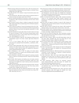 Ottera˚ OH, Drange H, Bentsen M, Kvamstø NG, Jiang D. 2003. The sensitivity of the
present-day Atlantic meridional overturning circulation to freshwater forcing.
Geophys Res Lett 30:1898–1902.
Pearson RW, Smith DW. 1975. Fairbanks: A study of environmental quality. Arctic
28:99–109.
Pentz SB, Kostaschuk RA. 1999. Effect of placer mining of suspended sediment in
reaches of sensitive ﬁsh habitat. Environ Geol 37:78–89.
Peterson BJ, Holmes RM, McClelland JW, Vorosmarty CJ, Lammers RB, Shiklomanov
AI, Rahmstorf S. 2002. Increasing river discharge to the Arctic Ocean. Science
298:2171–2173.
Prowse TD, Wrona FJ, Reist JD, Gibson JJ, Hobbie JE, Levesque LMJ, Vincent WF.
2006. Climate change effects on hydroecology of Arctic freshwater ecosystems.
Ambio 35:347–358.
Rawn DFK, Lockhart WL, Wilkinson P, Savoie DA, Rosenberg GB, Muir DCG. 2001.
Historical contamination of Yukon Lake sediments by PCBs and organochlorine
pesticides: Inﬂuence of local sources and watershed characteristics. Sci Total
Environ 280:17–37.
Raymond PA, McClelland JW, Holmes RM, Zhulidov AV, Mull K, Peterson BJ, Striegl
RG, Aiken GR, Gurtovaya TY. 2007. Flux and age of dissolved organic carbon
exported to the Arctic Ocean: A carbon isotopic study of the ﬁve largest arctic
rivers. Global Biogeochem Cy 21:9–18.
Roach PD, Olson ME, Whitley G, Wallis PM. 1993. Waterborne Giardia cysts and
Cryptosporidium oocysts in the Yukon, Canada. Appl Environ Microb 59:
67–73.
[R v. C] R. vs. City of Dawson. 2003. YKTC 18. Court document: http://
www.yukoncourts.ca/judgements/territorial/2003/r_v_cityofdawson_2003_
yktc_16.pdf
[SAE] State of Alaska Epidemiology. 2001. Mercury and national ﬁsh advisories
statement from Alaska Division of Public Health: Recommendations for ﬁsh
consumption in Alaska. [cited 2010 August 19]. Available from: www.epi.hss.
state.ak.us/bulletins/docs/b2001_06.htm
Schiller A, Mikolajewicz U, Voss R. 1997. The stability of the North Atlantic
thermohaline circulation in a coupled ocean-atmosphere general circulation
model. Clim Dynam 13:325–347.
Squires AJ, Westbrook CJ, Dube´ MG. 2010. An approach for assessing cumulative
effects in a model river, the Athabasca River Basin. Integr Environ Assess Manag
6:119–134.
Statistics Canada. 2006. Population and dwelling counts, for Canada, provinces
and territories, and census subdivisions (municipalities), 2006 census. [cited
2010 August 23]. Available from: www12.statcan.gc.ca/census-recensement/
2006/ref/index-eng.cfm
Striegl RG, Aiken GR, Dornblaser MM, Raymond PA, Wickland KP. 2005. A decrease
in discharge-normalized DOC export by the Yukon River during summer
through autumn. Geophys Res Lett 32:L21413.
Striegl RG, Dornblaser MM, Aiken GR, Wickland KP, Raymond PA. 2007. Carbon
export and cycling by the Yukon, Tanana, and Porcupine rivers, Alaska, 2001-
2005. Water Resour Res 43:2–11.
[USAI] Utility Services of Alaska. 2010. Wastewater treatment. [cited 2010 August
10]. Available from: http://www.akwater.com/wastewater_treatment.shtml
[USDOI] US Department of the Interior. 2009. Project case study: Alaska. Bureau of
Land Management. [cited 2010 August 10]. Available from: http://www.
blm.gov/wo/st/en/prog/more/Abandoned_Mine_Lands/Environment_Water/
case_studies_by_state/project_case_study0.html
[USEPA] US Environmental Protection Agency. 2000. Improved enumeration
method for the recreational water quality indicators: Enterococci and
Escherichia coli. Washington (DC): Ofﬁce of Science and Technology. EPA/
821/R-97/004.
Voytek MA, Ashen JB, Fogarty LR, Kirshtein JD, Landa ER. 2005. Detection of
Helicobacter pylori and fecal indicator bacteria in ﬁve North American Rivers.
J Water Health 3:405–422.
Walsh ME, Collins CM, Jenkins TF, Hewitt AD, Stark J, Myers K. 2003. Sampling for
explosives-residues at Fort Greely, Alaska. Soil Sed Contam 12:631–634.
Walvoord MA, Striegl RG. 2007. Increased groundwater to stream discharge from
permafrost thawing in the Yukon River basin: Potential impacts on lateral export
of carbon and nitrogen. Geophys Res Lett 34:6–12.
Weaver AJ, Bitz CM, Fanning AF, Holland MM. 1999. Thermohaline circulation:
High-latitude phenomena and the difference between the Paciﬁc and Atlantic.
Annu Rev Earth Pl Sc 27:231–285.
Wilkinson M, Pang J, Harding J. 2008. Five Year ROD Review Report, Eielson Air
Force Base, Alaska. Springﬁeld (VA), USA: The United States Air Force
Installation Restoration Program. FA8903-04-D-8685-0009.
Wrona FJ, di Cenzo P, Baird D, Banic C, Bickerton G, Burn D, Dillon P, Droppo I, Dube´
M, Hazewinkel R., et al. 2011. Lower Athabasca Water Quality Monitoring
Program, PHASE 1, Athabasca River Mainstem and Major Tributaries. Ottawa:
Environment Canada. 81 p.
[YCS] Yukon Community Services. 2003. Devolution fact sheet: Fire Management
Program. [cited 2010 August 23]. Available from: http://www.community.
gov.yk.ca/pdf/factsheet2.pdf
Yeardley RB, Lazorchal JM, Paulsen SG. 1998. Elemental ﬁsh tissue contamination in
northeastern US lakes: Evaluation of an approach to regional assessment.
Environ Toxicol Chem 17:1874–1884.
[YG] Yukon Government. 2008. Yukon Forest Health Report 2008. Forestry
Management and Energy, Mines and Resources. [cited 2010 August 23].
Available from: http://www.emr.gov.yk.ca/forestry/pdf/forest_health_report
2008.pdf
[YG] Yukon Government. 2009a. Dawson City wastewater treatment
project backgrounder/timeline. [cited 2010 August 23]. Available from:
www.dawsonwastewater.ca/projectoverview.html
[YG] Yukon Government. 2009b. Yukon energy, mines and resources: Assessment
and abandoned mines. [cited 2010 August 10]. Available from: http://
www.emr.gov.yk.ca/aam/
[YRITWC] Yukon River Inter-Tribal Watershed Council. 2002. Yukon River uniﬁed
watershed assessment. [cited 2010 August 23]. Available from: http://
www.yritwc.org/Media/Publications/tabid/80/Default.aspx
438 Integr Environ Assess Manag 9, 2013—M Dube´ et al.
 