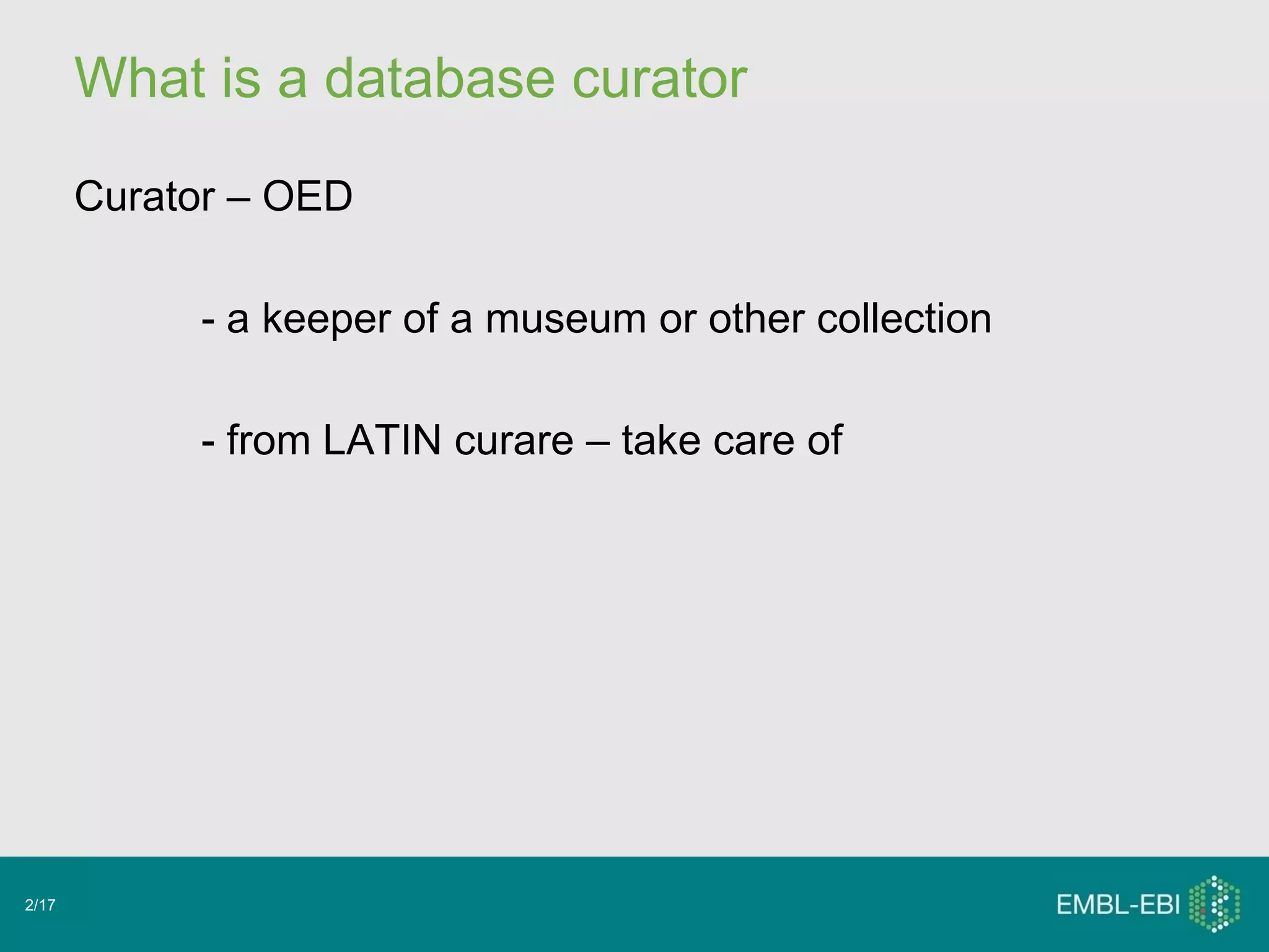 E2 life as_a_scientific_database_curator_(sandra_orchard) | PPT