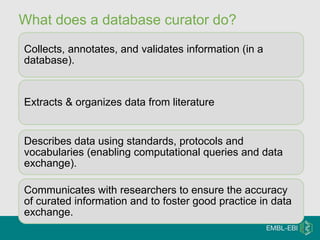 E2 life as_a_scientific_database_curator_(sandra_orchard) | PPT