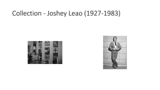 Collection - Joshey Leao (1927-1983)
 