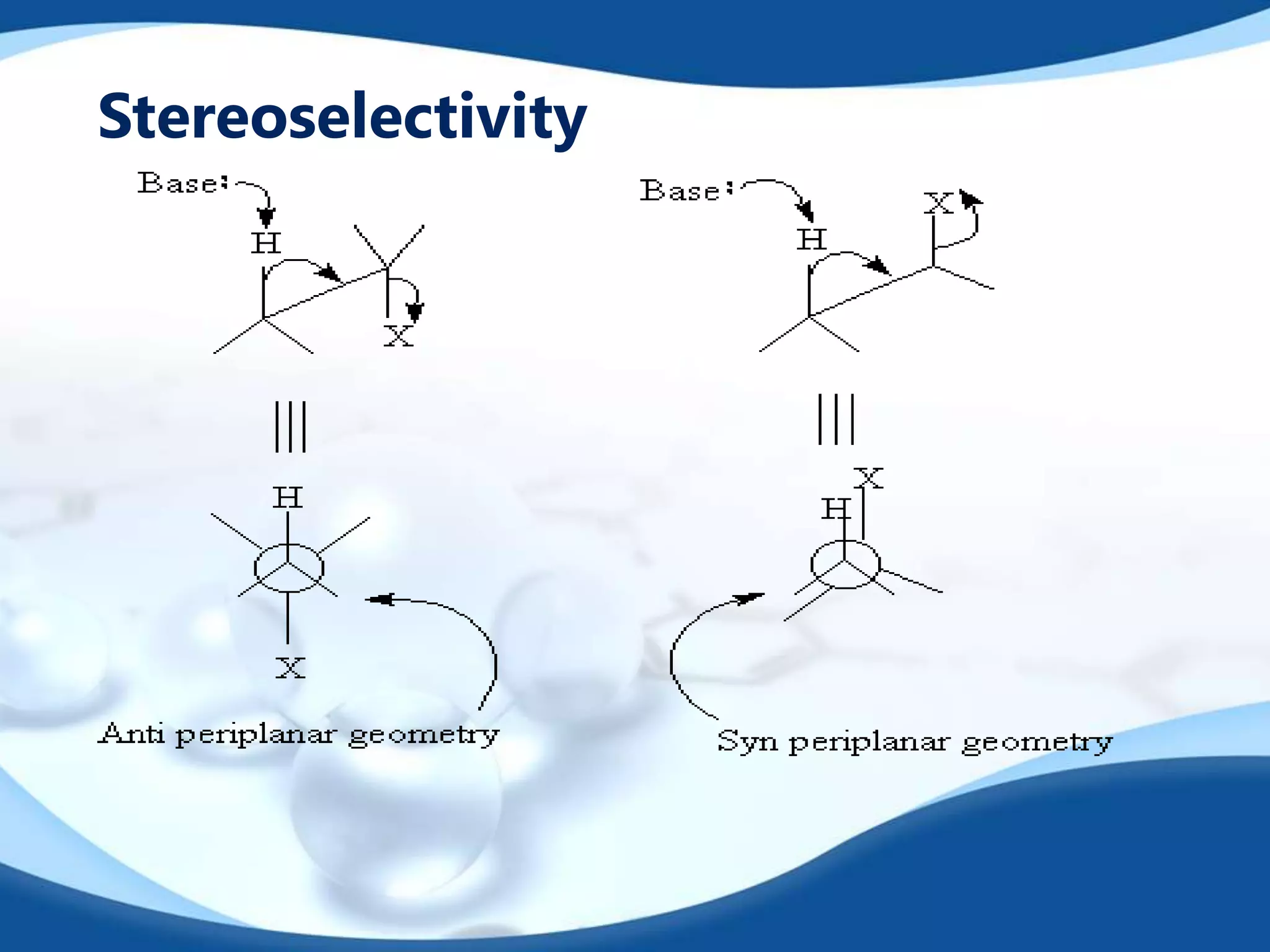 Stereoselectivity

 