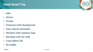 “A New AI Platform Architecture for the Smart Toys of the Future,” a Presentation from Xperi