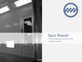 Our vision on the Spot Repair Concept. Equipos Lagos.