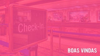 BOAS VINDAS
 