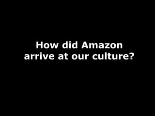 E3: Amazon’s Approach to Culture Change, Wen Huang, Eric Tachibana