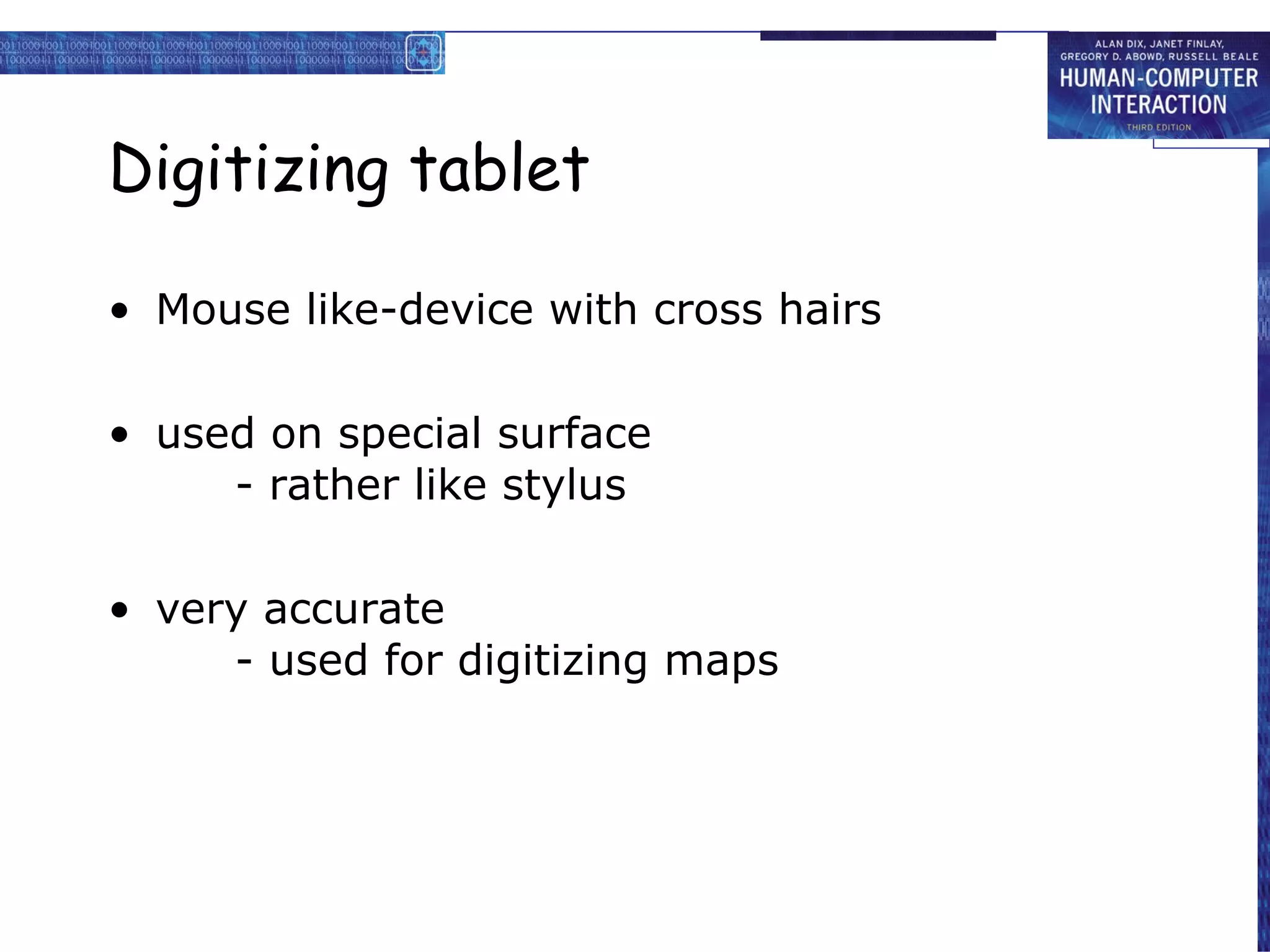 Digitizing tablet Mouse like-device with cross hairs used on special surface  - rather like stylus very accurate - used for digitizing maps 