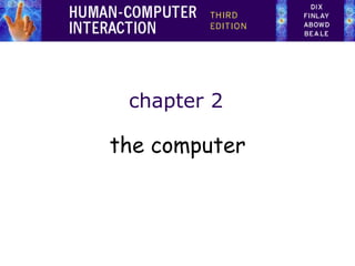 chapter 2
the computer
 
