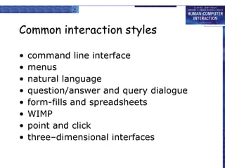 Question. Answer Query Dialog Interaction HCI 3e - Ch 3: The interaction | PPT