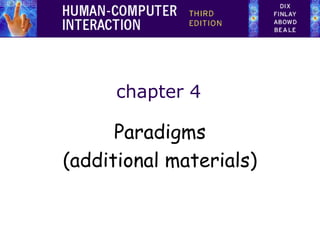 chapter 4

Paradigms
(additional materials)

 