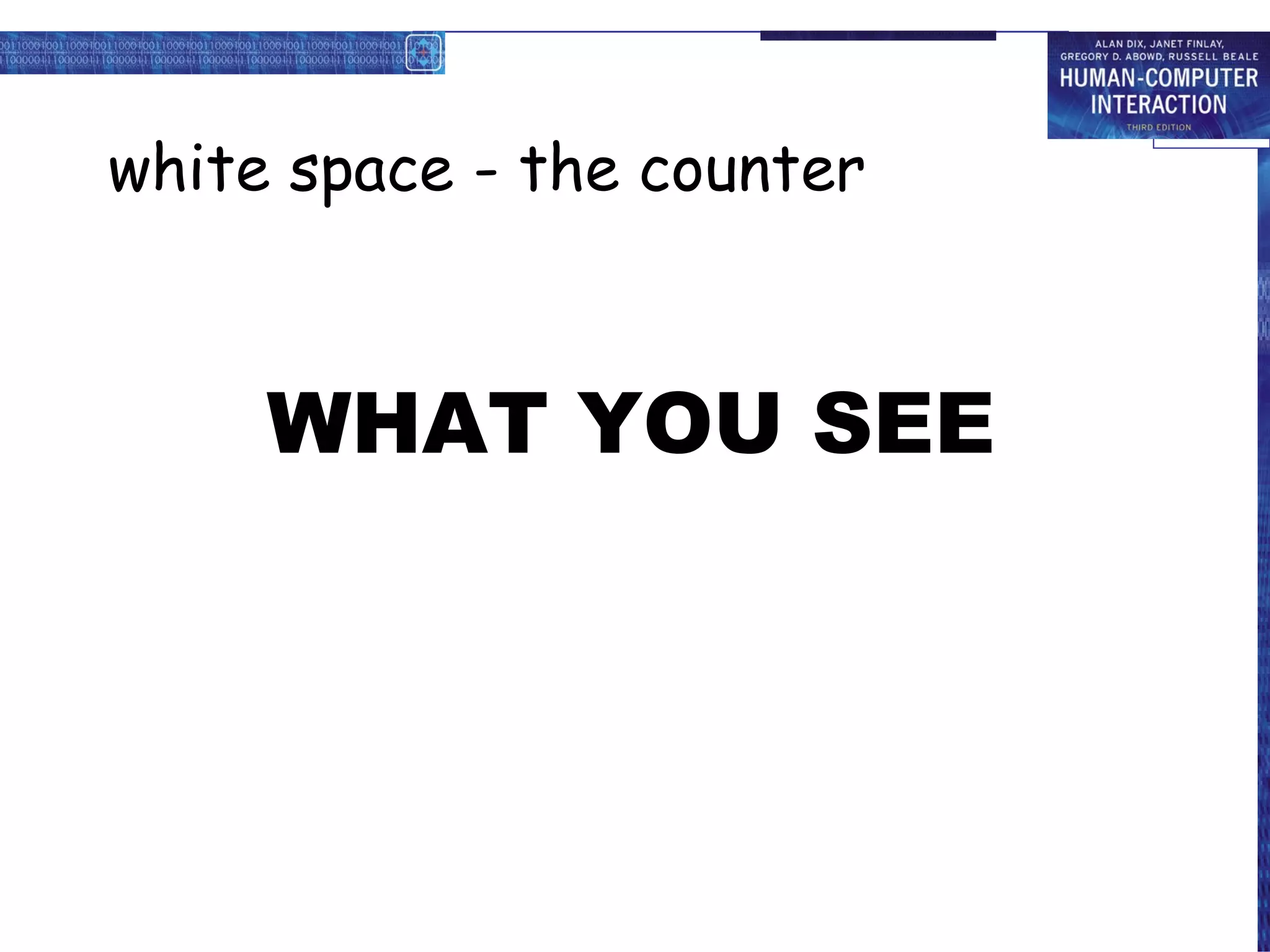 white space - the counter WHAT YOU SEE 