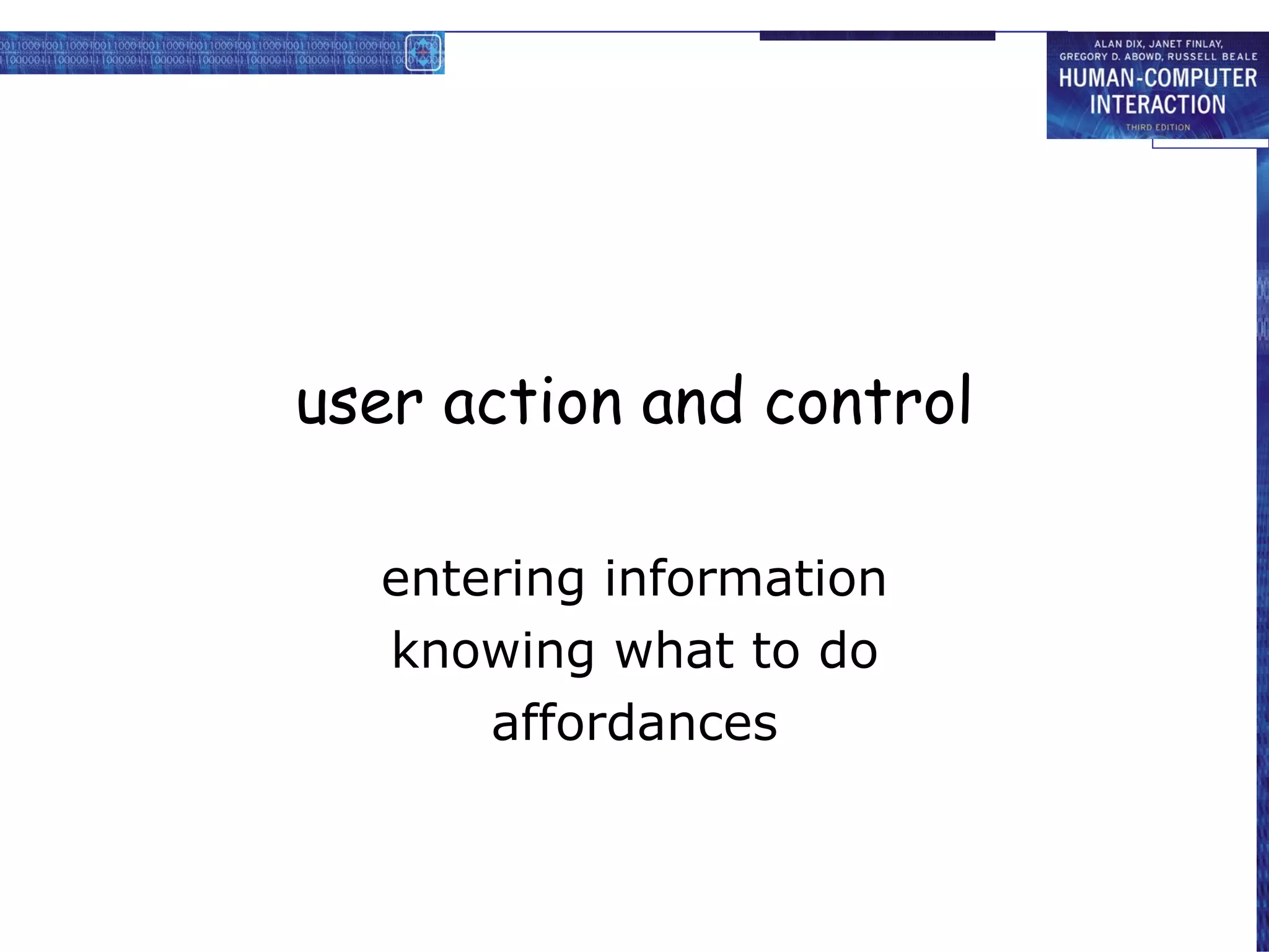 user action and control entering information knowing what to do affordances 