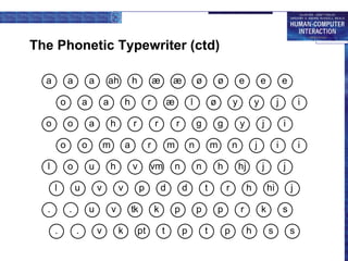The Phonetic Typewriter  (ctd) 