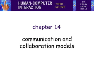 chapter 14

communication and
collaboration models

 