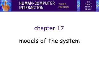 chapter 17

models of the system

 