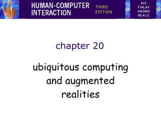chapter 20 ubiquitous computing and augmented realities 