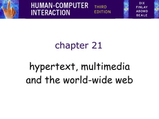 chapter 21 hypertext, multimedia and the world-wide web 