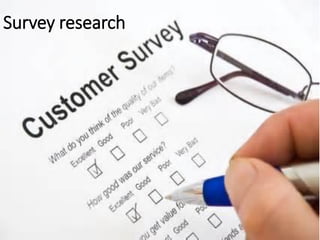 Survey research
 