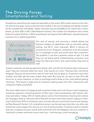 匀洀愀爀琀瀀栀漀渀攀 漀眀渀攀爀猀栀椀瀀 愀渀搀 甀猀愀最攀 栀愀猀 攀砀瀀氀漀搀攀搀 漀渀 琀栀攀 猀挀攀渀攀⸀ 圀椀琀栀 椀渀猀琀愀渀琀 愀挀挀攀猀猀 琀漀 琀栀攀 椀渀琀攀爀ⴀ
渀攀琀 愀渀搀 瘀愀爀椀漀甀猀 愀瀀瀀猀Ⰰ 洀愀渀礀 挀漀渀猀甀洀攀爀猀 栀愀瘀攀 琀爀愀搀攀搀 椀渀 琀栀攀 甀猀攀 漀昀 搀攀猀欀琀漀瀀 愀渀搀 氀愀瀀琀漀瀀 挀漀洀瀀甀琀ⴀ
攀爀猀 昀漀爀 猀洀愀爀琀瀀栀漀渀攀猀 愀渀搀 琀愀戀氀攀琀猀⸀ 吀漀搀愀礀Ⰰ 洀漀爀攀 琀栀愀渀 琀眀漀ⴀ琀栀椀爀搀猀 ⠀㘀㐀─⤀ 漀昀 唀⸀匀⸀ 愀搀甀氀琀猀 漀眀渀 愀 猀洀愀爀琀ⴀ
瀀栀漀渀攀Ⰰ 甀瀀 昀爀漀洀 ㌀㔀─ 椀渀 ㈀　㄀㄀ ⠀倀攀眀 刀攀猀攀愀爀挀栀 䌀攀渀琀攀爀⤀⸀ 吀栀攀 渀甀洀戀攀爀 漀昀 猀洀愀爀琀瀀栀漀渀攀 甀猀攀爀猀 眀漀爀氀搀ⴀ
眀椀搀攀 眀椀氀氀 猀甀爀瀀愀猀猀 ㈀ 戀椀氀氀椀漀渀 椀渀 ㈀　㄀㘀Ⰰ 愀挀挀漀爀搀椀渀最 琀漀 渀攀眀 ǻ最甀爀攀猀 昀爀漀洀 攀䴀愀爀欀攀琀攀爀Ⰰ 爀攀瀀爀攀猀攀渀琀椀渀最 漀瘀攀爀 
愀 焀甀愀爀琀攀爀 漀昀 漀甀爀 最氀漀戀愀氀 瀀漀瀀甀氀愀琀椀漀渀⸀ 
吀栀攀 挀漀猀琀 漀昀 漀眀渀椀渀最 愀渀搀 猀攀爀瘀椀挀椀渀最 愀 洀漀戀椀氀攀 瀀栀漀渀攀 栀愀猀 
戀攀挀漀洀攀 挀栀攀愀瀀攀爀 愀猀 挀愀瀀愀戀椀氀椀琀椀攀猀 猀甀挀栀 愀猀 甀渀氀椀洀椀琀攀搀 挀愀氀氀椀渀最Ⰰ 
琀攀砀琀椀渀最Ⰰ 愀渀搀 圀椀ⴀ䘀椀Ⰰ 栀愀瘀攀 椀洀瀀爀漀瘀攀搀⸀ 圀栀椀氀攀 椀琀 爀攀洀愀椀渀猀 愀渀 
椀渀挀漀渀瘀攀渀椀攀渀挀攀 昀漀爀 猀栀漀瀀瀀攀爀猀Ⰰ 挀漀洀瀀愀渀椀攀猀 洀甀猀琀 猀琀椀氀氀 瀀爀攀瀀愀爀攀 
昀漀爀 愀渀 漀渀猀氀愀甀最栀琀 漀昀 挀愀氀氀猀 愀渀搀 攀洀愀椀氀猀 昀爀漀洀 琀栀攀椀爀 挀甀猀琀漀洀攀爀猀⸀ 
吀栀攀 瀀爀漀戀氀攀洀 椀猀 渀漀琀 琀栀愀琀 挀甀猀琀漀洀攀爀猀 爀攀昀甀猀攀 琀漀 琀愀氀欀Ⰰ 椀琀 椀猀 琀栀愀琀 
琀栀攀礀 愀爀攀 渀漀琀 戀攀椀渀最 栀攀愀爀搀⸀ 唀渀搀攀爀猀琀愀渀搀椀渀最 挀甀猀琀漀洀攀爀猀 洀甀猀琀 
戀攀最椀渀戀攀最椀渀 戀礀 氀椀猀琀攀渀椀渀最 琀漀 琀栀攀洀Ⰰ 愀渀搀Ⰰ 焀甀椀琀攀 昀爀愀渀欀氀礀Ⰰ 琀栀攀礀 眀愀渀琀 琀漀 
琀攀砀琀℀ 
吀漀搀愀礀ᤠ猀 挀甀猀琀漀洀攀爀猀 愀爀攀 猀栀礀椀渀最 愀眀愀礀 昀爀漀洀 瀀栀漀渀攀 挀愀氀氀猀Ⰰ 愀渀搀 琀栀攀 氀椀猀琀 漀昀 爀攀愀猀漀渀猀 眀栀礀 挀漀渀琀椀渀甀攀猀 琀漀 
最爀漀眀⸀ 吀栀攀礀 挀愀渀 渀漀琀 戀爀攀愀欀 愀眀愀礀 昀爀漀洀 眀漀爀欀⸀ 吀栀攀礀 洀愀礀 戀攀 漀渀 愀 琀爀愀椀渀⸀ 吀栀攀礀 昀攀愀爀 琀栀攀椀爀 挀愀氀氀 眀椀氀氀 戀攀 
搀爀漀瀀瀀攀搀⸀ 吀栀攀礀 搀漀 渀漀琀 栀愀瘀攀 琀椀洀攀 琀漀 眀愀椀琀 漀渀 栀漀氀搀⸀ 䄀渀搀Ⰰ 琀栀攀 氀椀猀琀 最漀攀猀 漀渀⸀ 䌀甀猀琀漀洀攀爀猀 洀愀礀 攀洀愀椀氀 
椀渀猀琀攀愀搀Ⰰ 愀渀搀 漀昀琀攀渀 最攀琀 琀栀攀 攀砀愀挀琀 愀渀猀眀攀爀 琀栀攀礀 渀攀攀搀⸀ 䈀甀琀 洀愀渀礀 搀漀 渀漀琀 眀愀渀琀 琀漀 眀愀椀琀 ㈀㐀 琀漀 㐀㠀 
栀漀甀爀猀 昀漀爀 愀渀 攀洀愀椀氀 爀攀猀瀀漀渀猀攀Ⰰ 漀爀 栀愀瘀攀 琀漀 攀砀挀栀愀渀最攀 攀洀愀椀氀猀 琀栀爀攀攀 漀爀 昀漀甀爀 琀椀洀攀猀 戀攀昀漀爀攀 最攀琀琀椀渀最 
爀攀猀漀氀甀琀椀漀渀⸀ 吀栀愀琀 氀攀愀瘀攀猀 愀 氀愀爀最攀 瀀漀漀氀 漀昀 挀甀猀琀漀洀攀爀猀 眀愀氀欀椀渀最 愀眀愀礀 昀爀漀洀 琀栀攀椀爀 椀渀琀攀爀愀挀琀椀漀渀猀 眀椀琀栀 
挀漀洀瀀愀渀椀攀猀 栀椀最栀氀礀 甀渀猀愀琀椀猀ǻ攀搀⸀ 
吀吀栀攀 洀漀猀琀 瘀椀愀戀氀攀 洀攀愀渀猀 漀昀 攀渀最愀最椀渀最 眀椀琀栀 挀甀猀琀漀洀攀爀猀 琀漀搀愀礀 愀渀搀 椀渀 琀栀攀 昀甀琀甀爀攀 椀猀 琀攀砀琀 洀攀猀猀愀最椀渀最⸀ 
䌀甀猀琀漀洀攀爀猀 猀瀀攀渀搀 愀渀 椀渀挀爀攀愀猀椀渀最 瀀漀爀琀椀漀渀 漀昀 琀栀攀椀爀 搀愀礀 椀渀 琀攀砀琀 挀漀渀瘀攀爀猀愀琀椀漀渀猀 眀椀琀栀 昀爀椀攀渀搀猀Ⰰ 爀攀氀愀ⴀ
琀椀瘀攀猀 愀渀搀 漀琀栀攀爀猀⸀ 吀漀搀愀礀Ⰰ 㘀㜀─ 漀昀 洀漀戀椀氀攀 瀀栀漀渀攀 漀眀渀攀爀猀 ǻ渀搀 琀栀攀洀猀攀氀瘀攀猀 挀栀攀挀欀椀渀最 琀栀攀椀爀 瀀栀漀渀攀 
昀漀爀 洀攀猀猀愀最攀猀Ⰰ 愀氀攀爀琀猀 漀爀 挀愀氀氀猀 攀瘀攀渀 眀栀攀渀 琀栀攀礀 搀椀搀 渀漀琀 攀瘀攀渀 渀漀琀椀挀攀 琀栀攀椀爀 瀀栀漀渀攀 爀椀渀最椀渀最 漀爀 瘀椀戀爀愀琀ⴀ
椀渀最℀ 䘀甀爀琀栀攀爀洀漀爀攀Ⰰ 㠀㄀─ 漀昀 挀攀氀氀 瀀栀漀渀攀 甀猀攀爀猀 甀猀攀 琀栀攀椀爀 瀀栀漀渀攀猀 琀漀 猀攀渀搀 愀渀搀 爀攀挀攀椀瘀攀 琀攀砀琀 洀攀猀猀愀最ⴀ
攀猀 ⠀倀攀眀 刀攀猀攀愀爀挀栀 䌀攀渀琀攀爀⤀⸀ 唀⸀匀⸀ 猀洀愀爀琀瀀栀漀渀攀 漀眀渀攀爀猀 甀猀攀 琀栀攀 琀攀砀琀 愀瀀瀀 洀漀爀攀 琀栀愀渀 愀渀礀 漀琀栀攀爀Ⰰ 礀攀琀 
挀漀洀瀀愀渀椀攀猀 爀愀爀攀氀礀 猀甀瀀瀀漀爀琀 琀栀椀猀 猀攀爀瘀椀挀攀 愀猀 愀 氀椀渀攀 漀昀 挀漀洀洀甀渀椀挀愀琀椀漀渀⸀ 䌀甀猀琀漀洀攀爀猀 眀愀渀琀 琀漀 椀渀琀攀爀愀挀琀 
眀椀琀栀 礀漀甀爀 挀漀洀瀀愀渀礀 愀渀搀 礀漀甀爀 戀爀愀渀搀⸀ 䌀愀氀氀猀 愀渀搀 攀洀愀椀氀猀 眀椀氀氀 渀漀琀 搀椀猀愀瀀瀀攀愀爀Ⰰ 戀甀琀 礀漀甀爀 挀甀猀琀漀洀攀爀 椀猀 
氀漀漀欀椀渀最 昀漀爀 愀 戀攀琀琀攀爀 愀渀搀 攀愀猀椀攀爀 眀愀礀 琀漀 爀攀愀挀栀 礀漀甀ⴀⴀ 愀渀搀 琀栀愀琀 眀愀礀Ⰰ 椀猀 琀攀砀琀 洀攀猀猀愀最椀渀最⸀  
 