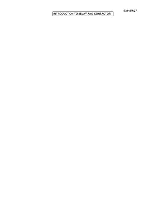 E3145/4/27
INTRODUCTION TO RELAY AND CONTACTOR
 