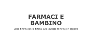 FARMACI E BAMBINO