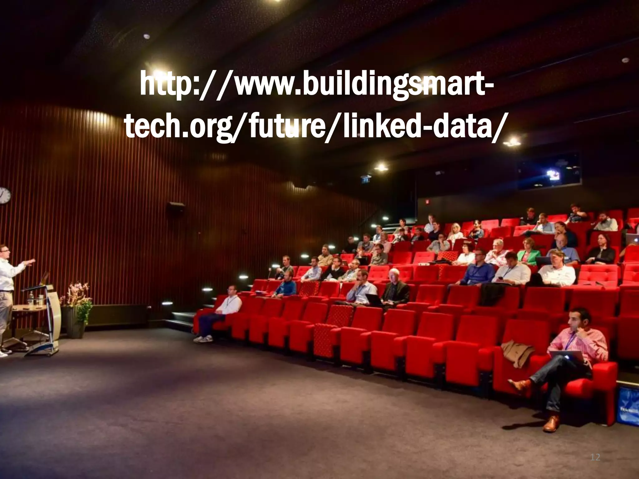 12
http://www.buildingsmart-
tech.org/future/linked-data/
 