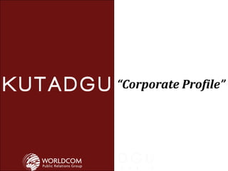 “Corporate Profile”
 