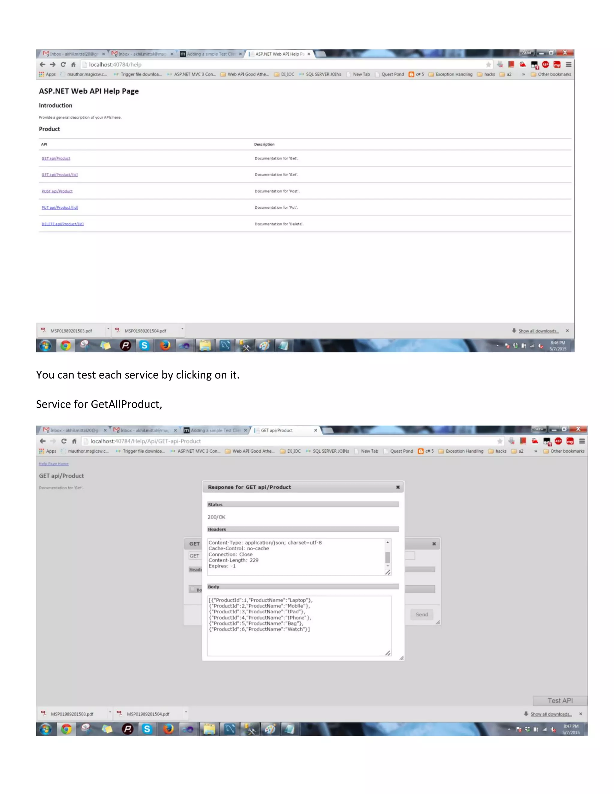 You can test each service by clicking on it.
Service for GetAllProduct,
 