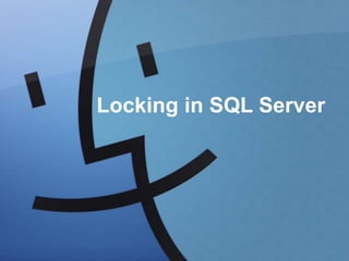 Locking in SQL Server
 
