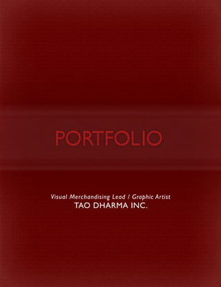 Visual Merchandising Lead / Graphic Artist
TAO DHARMA INC.
 