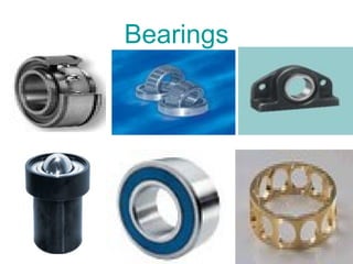 Bearings
 