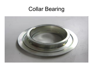 Collar Bearing
 