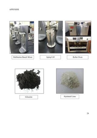 28
APPENDIX
Haliburton Beach Mixer Aging Cell Roller Oven
Gilsonite Hydrated Lime
 