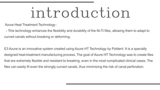 E3 Azure Heat Treatment Technology for Enhanced Endodontic File ...