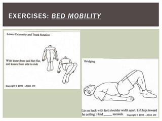 EXERCISES: BED MOBILITY
Copyright © 1999 – 2010, VHI
Copyright © 1999 – 2010, VHI
 