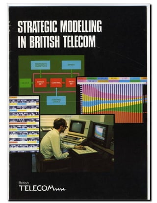 Strategic Modelling in British Telecom