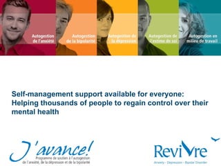 Self-management support available for everyone:
Helping thousands of people to regain control over their
mental health
 