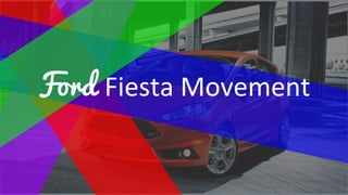 Ford Fiesta Movement
 