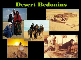 Desert Bedouins
 