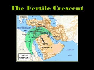 The Fertile Crescent
 