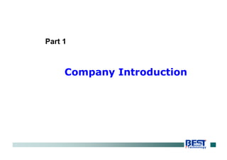 Company Introduction
Part 1
 