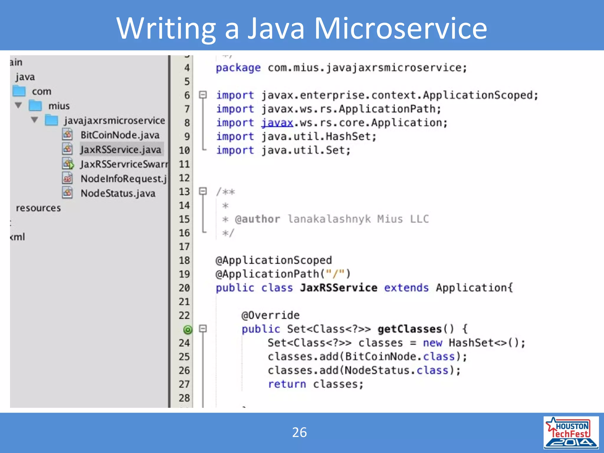 26
Writing a Java Microservice
 