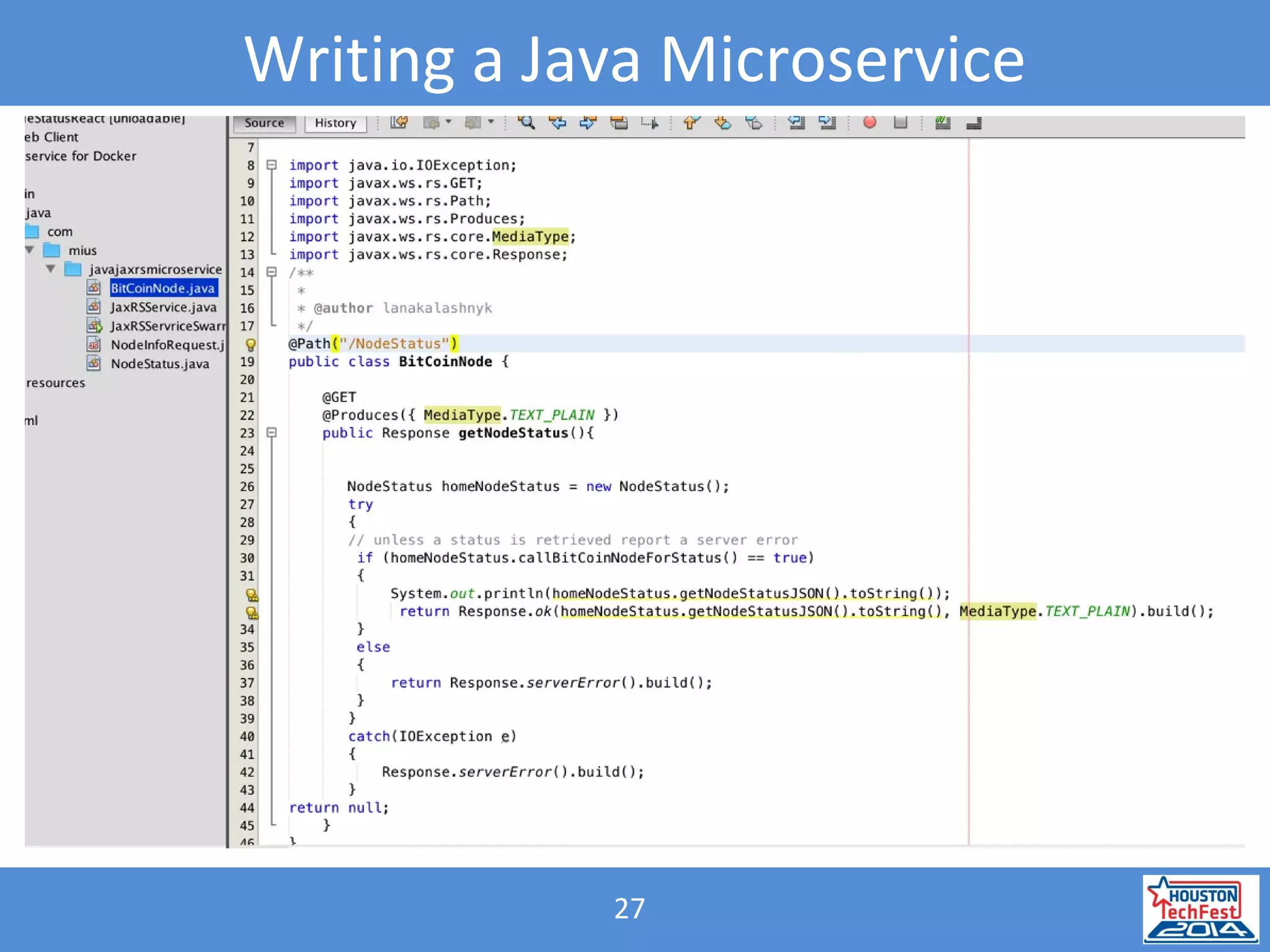 27
Writing a Java Microservice
 