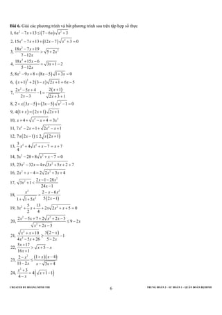 Bài 6. Giải các phương trình và bất phương trình sau trên tập hợp số thực
1, 6 x 2 − 7 x + 13 ≤ ( 7 − 6 x ) x 2 + 3
2, 15 ...