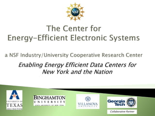 Enabling Energy Efficient Data Centers for
        New York and the Nation




                                Collaborative Partner
 