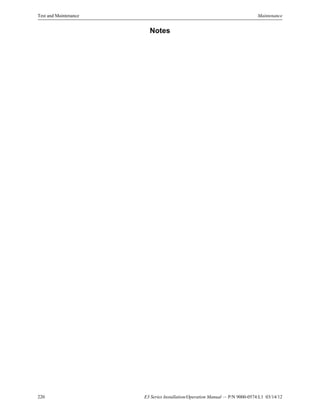 220 E3 Series Installation/Operation Manual — P/N 9000-0574:L1 03/14/12
Test and Maintenance Maintenance
Notes
 