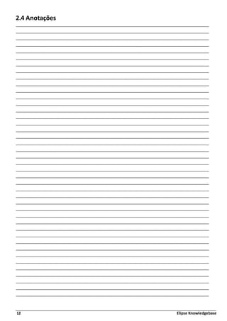 12 Elipse Knowledgebase
2.4 Anotações
 