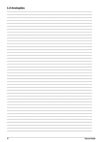 8 Apresentação
1.4 Anotações
 