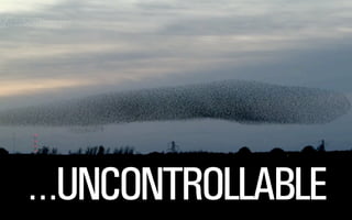 @WILLSH …UNCONTROLLABLE 
SMITHERY.CO 
 