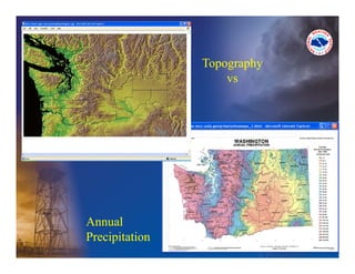 Topography
                    vs




Annual
Precipitation
 